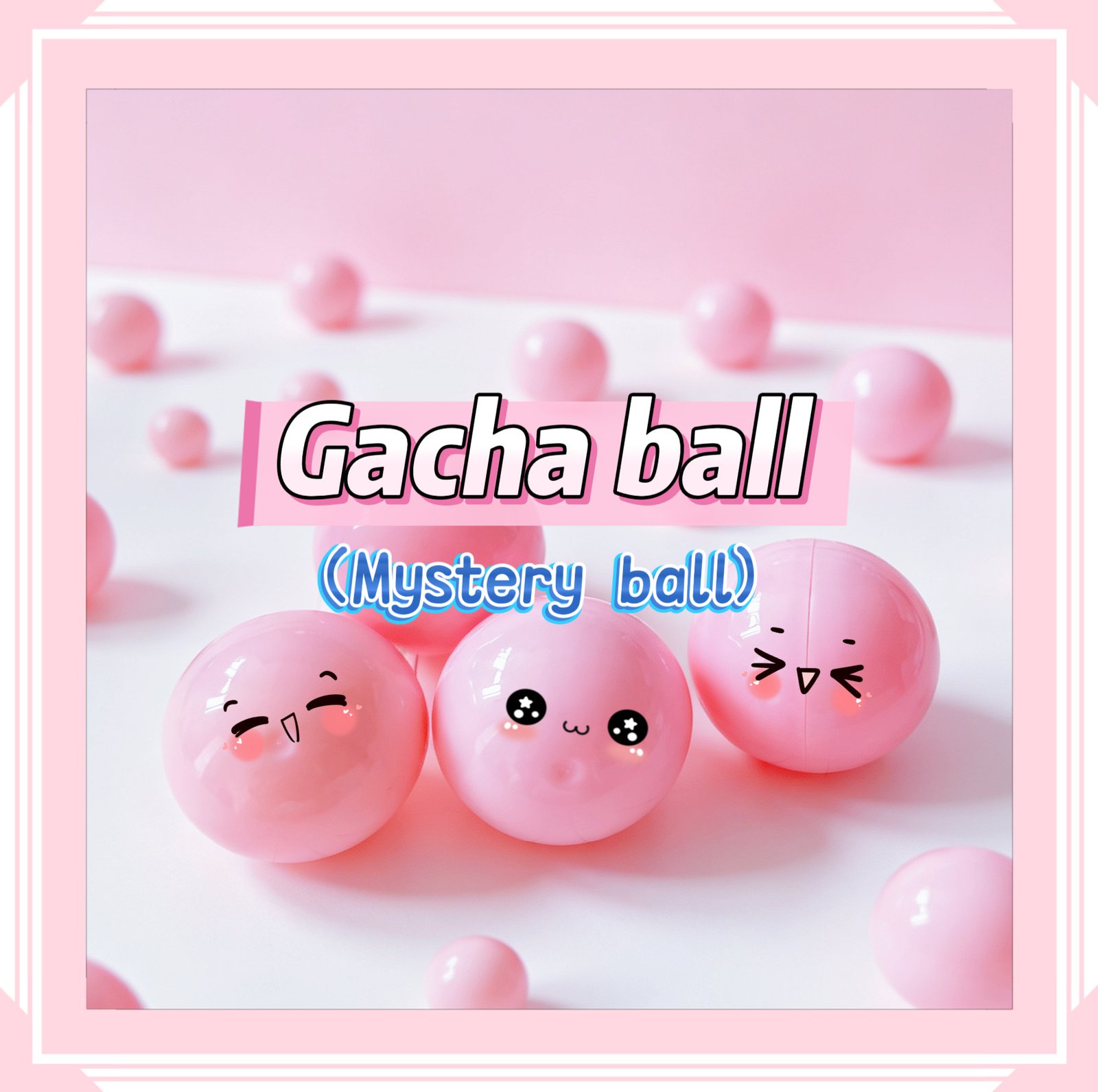 LUCKY MYSTERY GACHA BALL