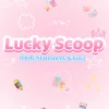 Lucky scoop